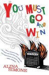 Alternative view 1 of You Must Go and Win: Essays