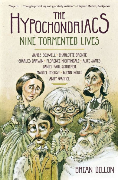 The Hypochondriacs: Nine Tormented Lives