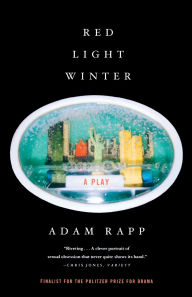 Title: Red Light Winter: A Play, Author: Adam Rapp