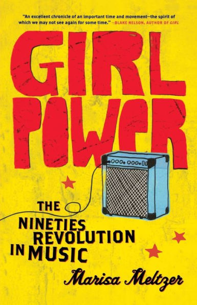 Girl Power: The Nineties Revolution in Music