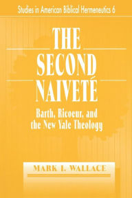 Title: The Second Naivete, Author: Mark I Wallace