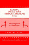 Reading Sacred Texts through American Eyes: Biblical Interpretation as Cultural Critique