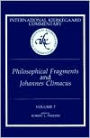 Philosophical Fragments and Johannes Climacus: International Kierkegaard Commentary