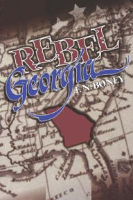 Title: Rebel Georgia, Author: F N Boney