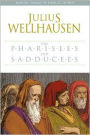 The Pharisees and Sadducees