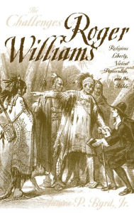 Title: The Challenges of Roger Williams, Author: James P. Byrd