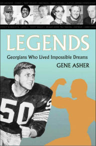 Legends: Georgians Who Lived Impossible Dreams