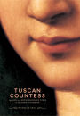 Tuscan Countess: The Life and Extraordinary Times of Matilda of Canossa