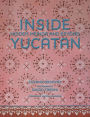 Inside Yucatán: Hidden Mérida and Beyond