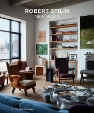 Title: Robert Stilin: New Work - The latest projects by the renowned interior designer exude a casual, comfortable elegance, Author: Robert Stilin