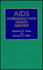 AIDS: Intervening with Hidden Grievers