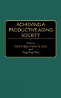 Achieving a Productive Aging Society
