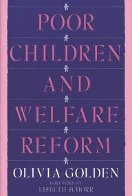 Title: Poor Children and Welfare Reform, Author: Olivia Golden