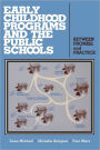 Early Childhood Programs and the Public Schools: Between Promise and Practice