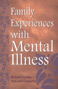 Title: Family Experiences with Mental Illness / Edition 1, Author: Gail Gamache