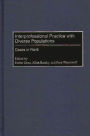 Interprofessional Practice with Diverse Populations: Cases in Point / Edition 1