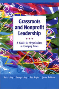Grassroots and NonProfit Leadership: A Guide for Organizations in Changing Times