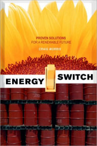 Energy Switch: Proven Solutions for a Renewable Future