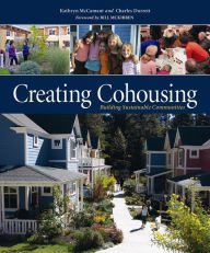 Title: Creating Cohousing: Building Sustainable Communities, Author: Charles Durrett