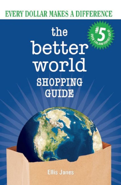 The Better World Shopping Guide #5: Every Dollar Makes a Difference