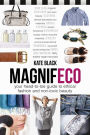 Magnifeco: Your Head-to-Toe Guide to Ethical Fashion and Non-toxic Beauty