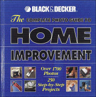 Black & Decker The Complete Photo Guide to Home Improvement