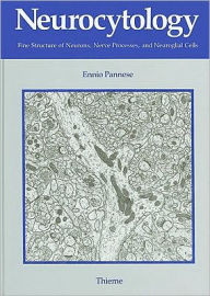 Neurocytology: Fine Structure of Neurons, Nerve Processes and Neuroglial Cells / Edition 1