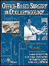 Title: Office-Based Surgery in Otolaryngology / Edition 1, Author: Andrew Blitzer