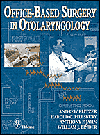 Office-Based Surgery in Otolaryngology / Edition 1