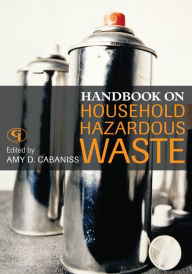 Title: Handbook on Household Hazardous Waste, Author: Amy D. Cabaniss