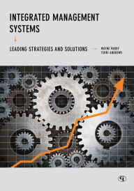 Title: Integrated Management Systems: Leading Strategies and Solutions, Author: Wayne Pardy