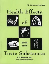 Title: Health Effects of Toxic Substances / Edition 2, Author: M. J. Malachowski