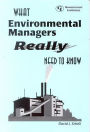 What Environmental Managers Really Need to Know