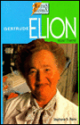 Gertrude Elion: Master Chemist