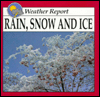 Rain, Snow and Ice