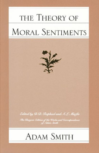 The Theory of Moral Sentiments / Edition 1