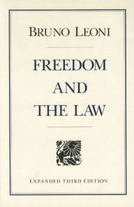 Title: Freedom and the Law / Edition 3, Author: Bruno Leoni