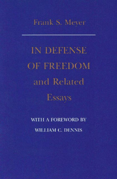 In Defense of Freedom and Related Essays