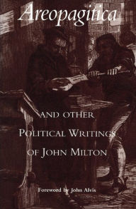 Title: Areopagitica and Other Political Writings of John Milton / Edition 1, Author: John Milton