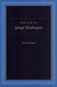 Title: The Life of George Washington: Special Edition for Schools / Edition 1, Author: John Marshall