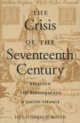 The Crisis of the Seventeenth Century: Religion, the Reformation, and Social Change