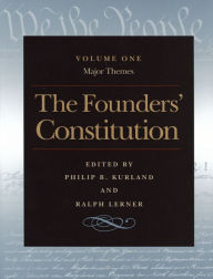 Title: The Founders' Constitution: Major Themes / Edition 1, Author: Philip B. Kurland