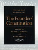 Title: The Founders' Constitution: Amendments I Through XII, Author: Philip B. Kurland