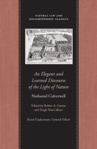 Title: An Elegant and Learned Discourse of the Light of Nature, Author: Nathaniel Culverwell