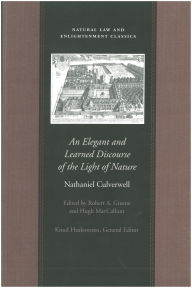Title: An Elegant and Learned Discourse of the Light of Nature, Author: Nathaniel Culverwell