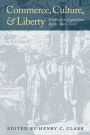 Commerce, Culture, and Liberty: Readings on Capitalism Before Adam Smith