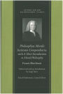 Philosophiae Moralis Institutio Compendiaria, with A Short Introduction to Moral Philosophy