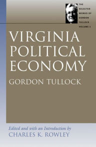 Title: Virginia Political Economy, Author: Gordon Tullock