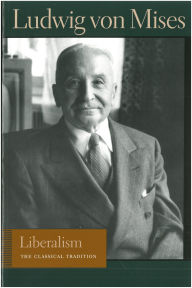 Title: Liberalism: The Classical Tradition, Author: Ludwig von Mises