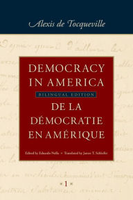 Title: Democracy in America / De la d mocratie en Am rique (in four volumes): Historical-Critical Edition of De la d mocratie en Am rique, Author: Alexis de Tocqueville